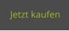 Jetzt kaufen